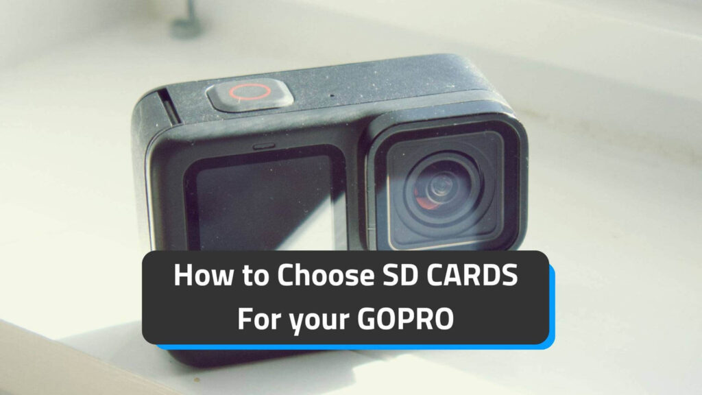 choosing best sd card for your gopro hero black 12, 11, 10, 9, 8, 7 and older models. Choosing MicroSD Card for GoPro Action Camera.